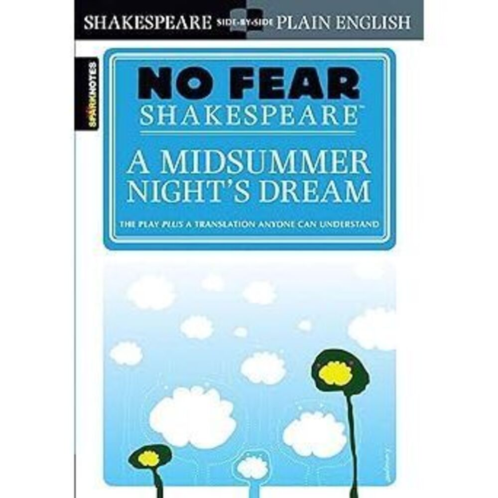 A Midsummer Night'S Dream, No Fear Shakespeare Side-By-Side Plain English